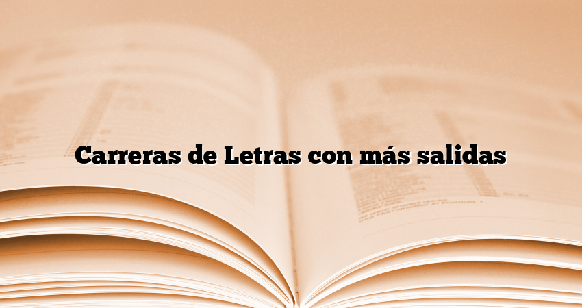 Carreras de Letras con más salidas